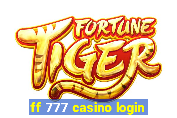 ff 777 casino login